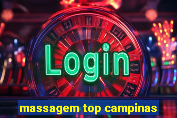 massagem top campinas